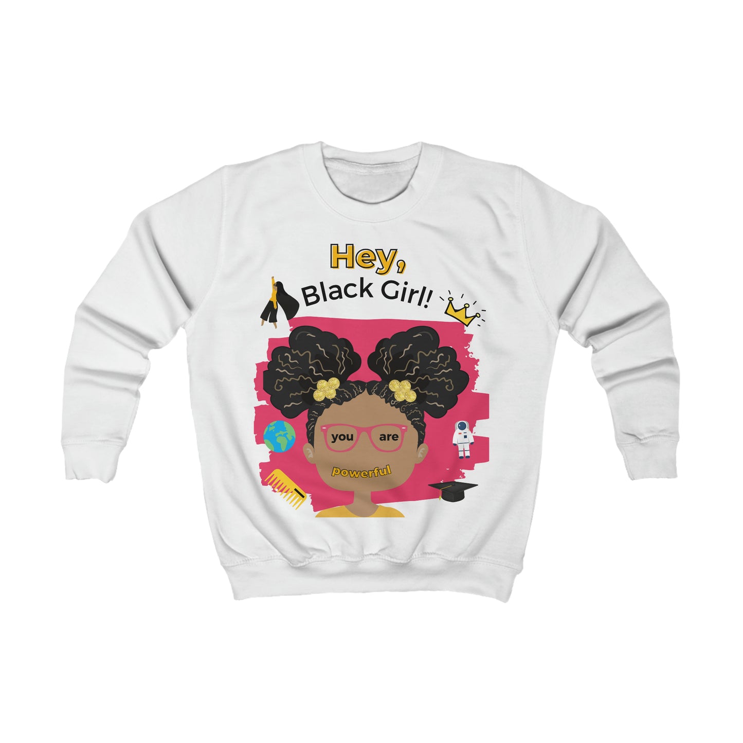 Hey, Black Girl! Kids Sweatshirt