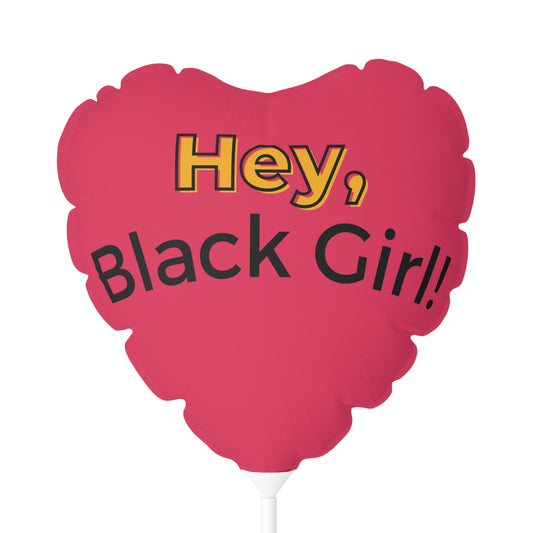 Hey, Black Girl! Balloon (Heart-shaped), 11"