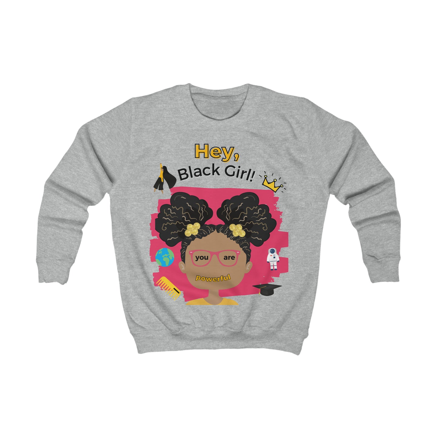 Hey, Black Girl! Kids Sweatshirt