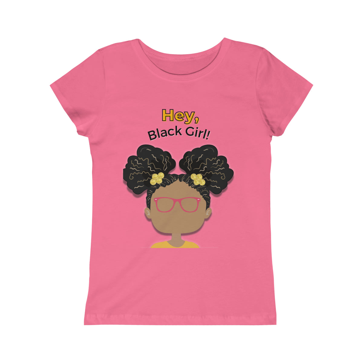 Hey, Black Girl! Princess Tee