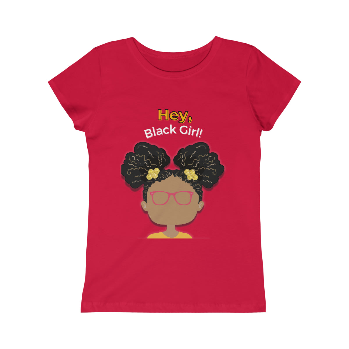 Hey, Black Girl! Princess Tee